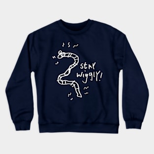 stay wiggly! (white print) Crewneck Sweatshirt